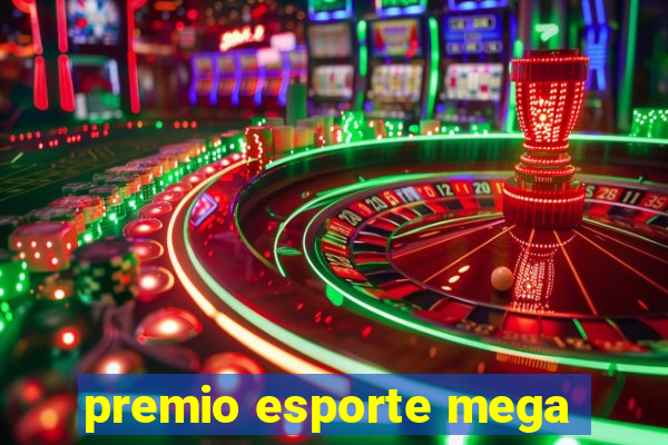 premio esporte mega